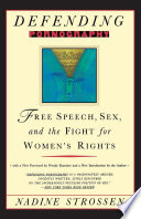 Defending pornography  : free speech, sex, and the fight for women's rights /