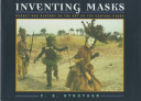 Inventing masks : agency and history in the art of the Central Pende /