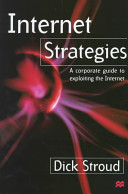 Internet strategies : a corporate guide to exploiting the Internet /