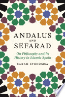 Andalus and Sefarad : on philosophy and its history in Islamic Spain /