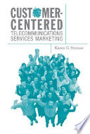 Customer-centered telecommunications services marketing /