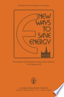 New Ways to Save Energy : Proceedings of the International Seminar held in Brussels, 23-25 October 1979 /