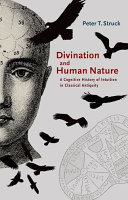 Divination and human nature : a cognitive history of intuition in classical antiquity /