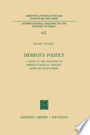 Diderot's Politics : a Study of the Evolution of Diderot's Political Thought After the Encyclopédie /
