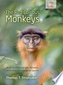 The red colobus monkeys : variation in demography, behavior, and ecology of endangered species /