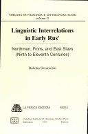 Linguistic interrelations in early Rus' : Northmen, Finns, and East Slavs (ninth to eleventh centuries) /