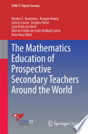 The Mathematics Education of Prospective Secondary Teachers Around the World /