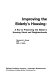 Improving the elderly's housing : a key to preserving the nation's housing stock and neighborhoods /