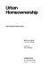 Urban homeownership : the economic determinants /