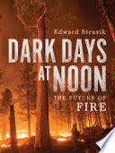 Darks days at noon : the future of fire /