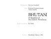 Bhutan, a kingdom of the eastern Himalayas /