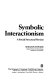 Symbolic interactionism : a social structural version /