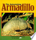 The astonishing armadillo /