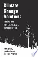 Climate change solutions beyond the capital-climate contradiction /