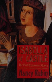 Isabella of Castile : the first renaissance queen /