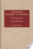 Nations within a nation : historical statistics of American Indians /