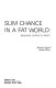 Slim chance in a fat world ; behavioral control of obesity /