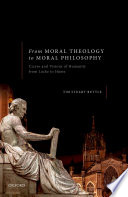 From moral theology to moral philosophy : Cicero and visions of humanity from Locke to Hume /