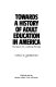 Towards a history of adult education in America : the search for a unifying principle /