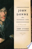 John Donne : the reformed soul /