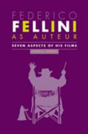 Federico Fellini as auteur : seven aspects of his films /