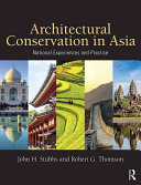 Architectural conservation in Asia : national experiences and practice /