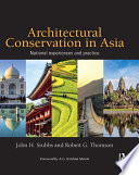 Architectural conservation in Asia : national experiences and practice /