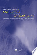 Words and phrases : corpus studies of lexical semantics /