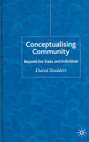 Conceptualising community : beyond the state and individual /