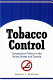 Tobacco control : comparative politics in the United States and Canada /