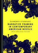 Narrative framing in contemporary American novels : twice-mediated fiction /