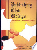 Publishing glad tidings : essays on Christmas music /