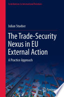 The Trade-Security Nexus in EU External Action : A Practice Approach /