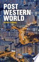 Post-western world : how emerging powers are remaking global order /