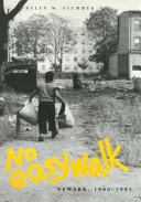 No easy walk : Newark, 1980-1993 /