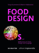 Food design small : reflections on food, design and language /