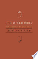 The other book : bewilderments of fiction /
