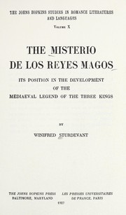 The Misterio de los Reyes Magos ; [its position in the development of the mediaeval legend of the Three Kings /