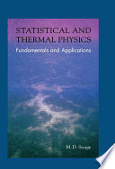 Statistical and Thermal Physics : Fundamentals and Applications /
