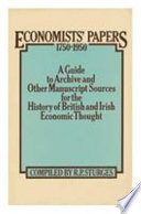 Economists' papers, 1750-1950 : a guide to archive and other manuscript sources for the history of British and Irish economic thought /