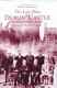 The last days of Dublin Castle : the Mark Sturgis diaries /