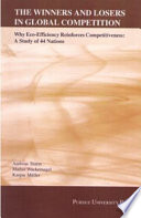 The winners and losers in global competition : why eco-efficiency reinforces competitiveness : a study of 44 nations /