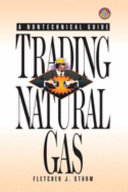 Trading natural gas : cash futures options and swaps /