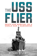 The USS Flier : death and survival on a World War II submarine /