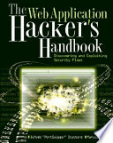 The web application hacker's handbook : discovering and exploiting security flaws /