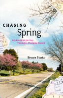 Chasing spring : an American journey through a changing season /