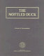 The mottled duck : its life history, ecology and management /