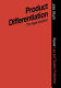 Product differentiation in terms of packaging presentation, advertising, trade marks, etc. : an assessment of the legal situation regarding pharmaceuticals and certain other consumer goods /