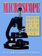 Microscope : how to use it and enjoy it /