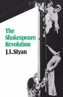 The Shakespeare revolution : criticism and performance in the twentieth century /